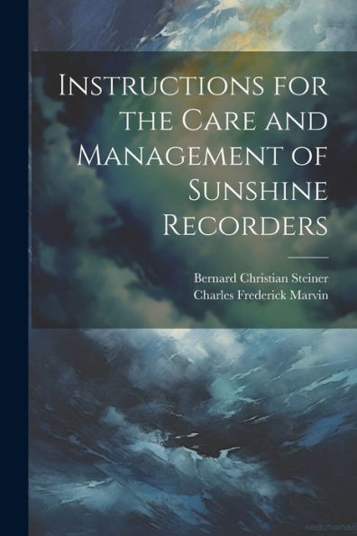 Instructions For The Care And Management Of Sunshine Recorders