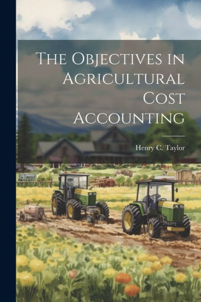 The Objectives In Agricultural Cost Accounting