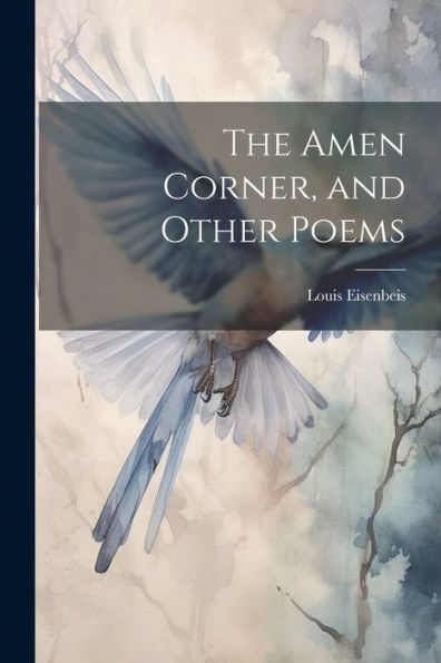 The Amen Corner, And Other Poems