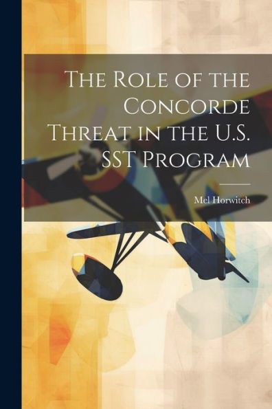 The Role Of The Concorde Threat In The U.S. Sst Program