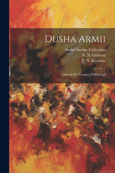 Dusha Armii: Ocherki Po Voennoi Psikhologii (Russian Edition)