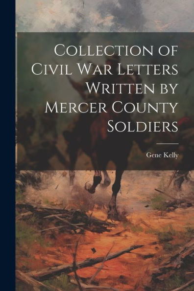 Collection Of Civil War Letters Written By Mercer County Soldiers