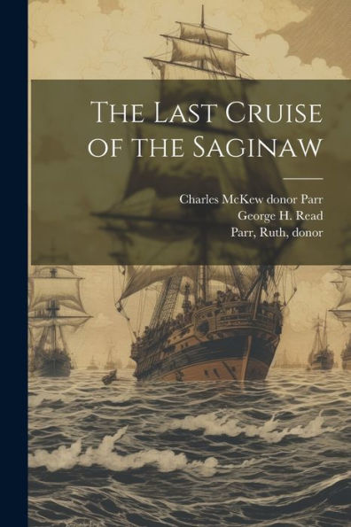The Last Cruise Of The Saginaw