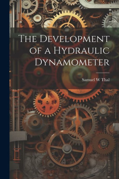 The Development Of A Hydraulic Dynamometer