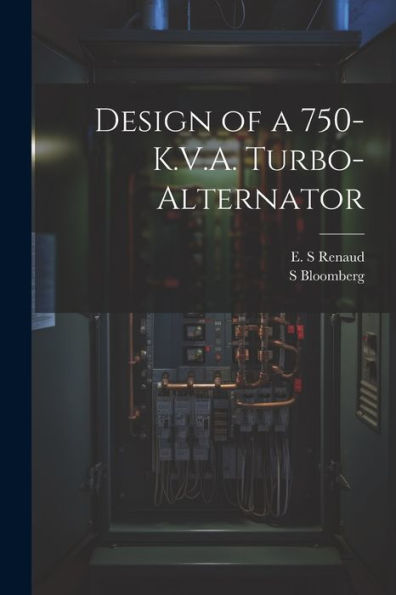 Design Of A 750-K.V.A. Turbo-Alternator