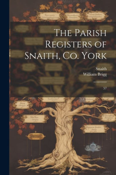 The Parish Registers Of Snaith, Co. York: 57