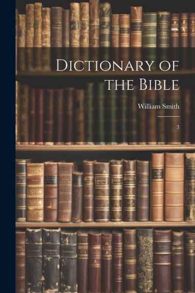Dictionary Of The Bible: 3