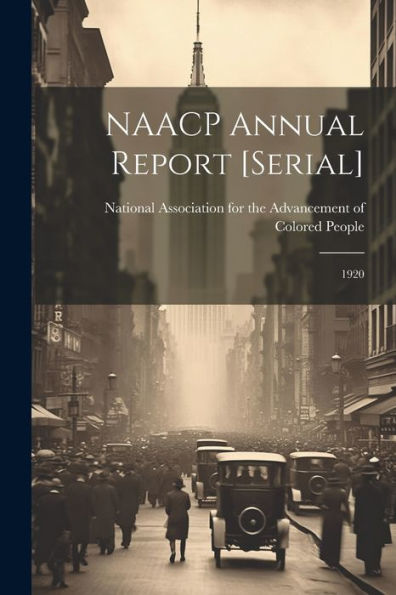 Naacp Annual Report [Serial]: 1920