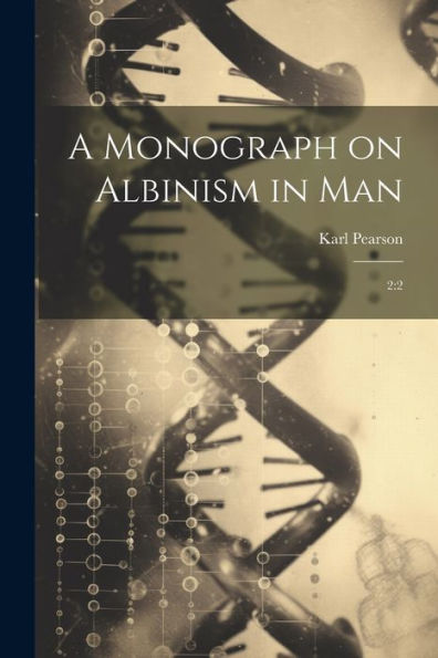 A Monograph On Albinism In Man: 2:2
