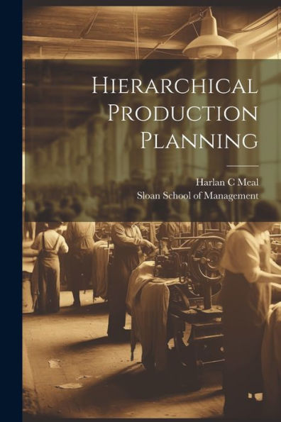 Hierarchical Production Planning