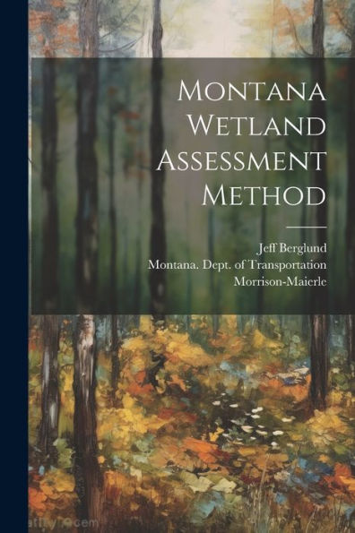 Montana Wetland Assessment Method