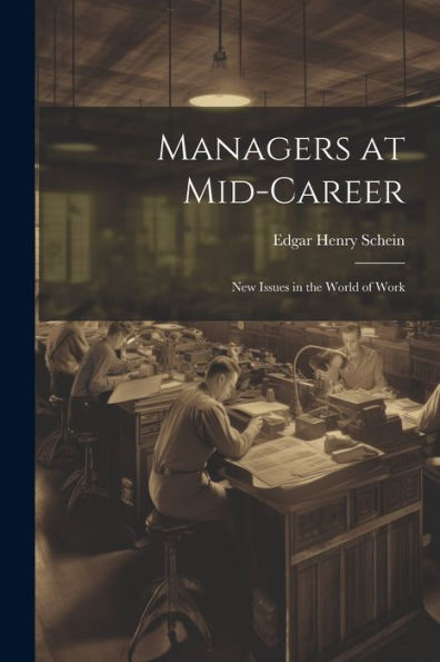 Managers At Mid-Career: New Issues In The World Of Work
