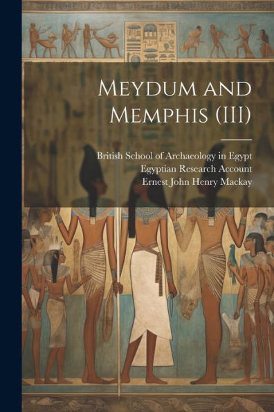 Meydum And Memphis (Iii)