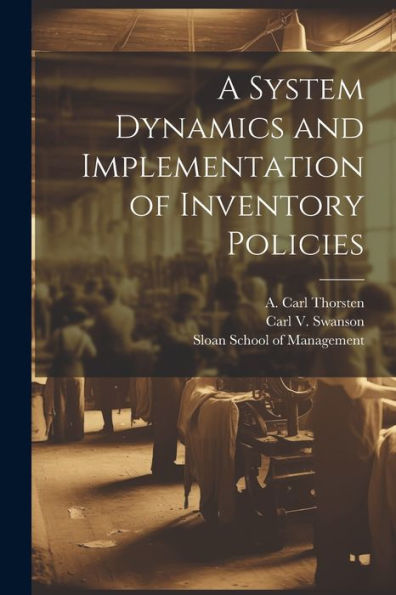 A System Dynamics And Implementation Of Inventory Policies