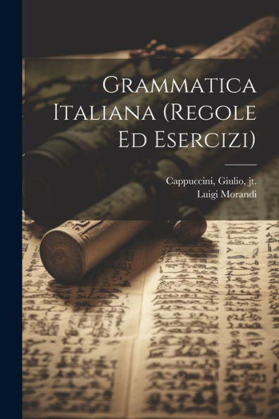 Grammatica Italiana (Regole Ed Esercizi) (Italian Edition)