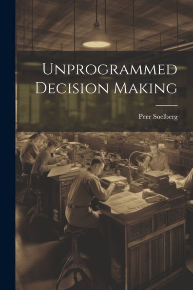 Unprogrammed Decision Making