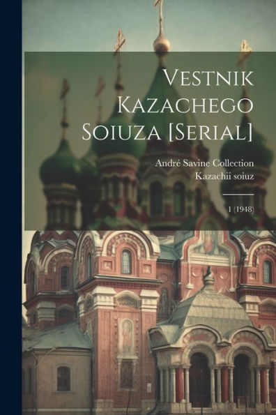 Vestnik Kazachego Soiuza [Serial]: 1 (1948) (Russian Edition)
