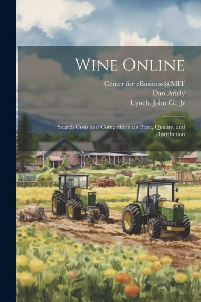Wine Online: Search Costs And Competition On Price, Quality, And Distribution