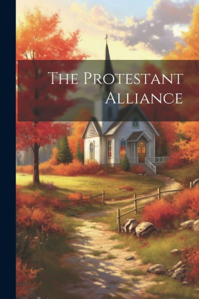 The Protestant Alliance