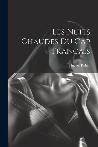 Les Nuits Chaudes Du Cap Français (French Edition)