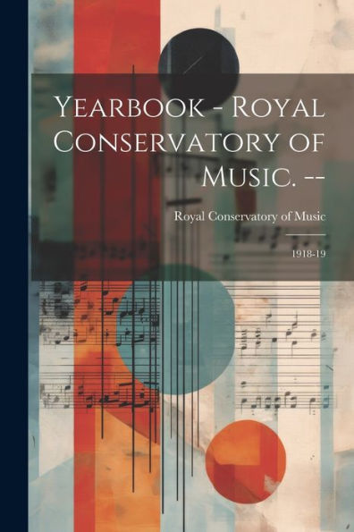 Yearbook - Royal Conservatory Of Music. --: 1918-19