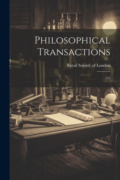 Philosophical Transactions: 125