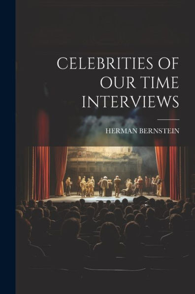 Celebrities Of Our Time Interviews