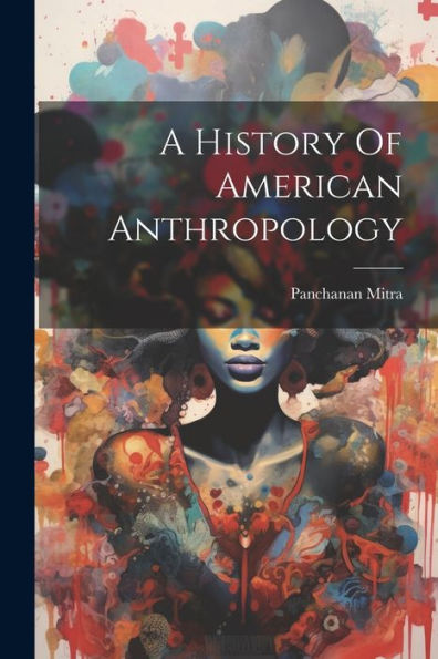 A History Of American Anthropology