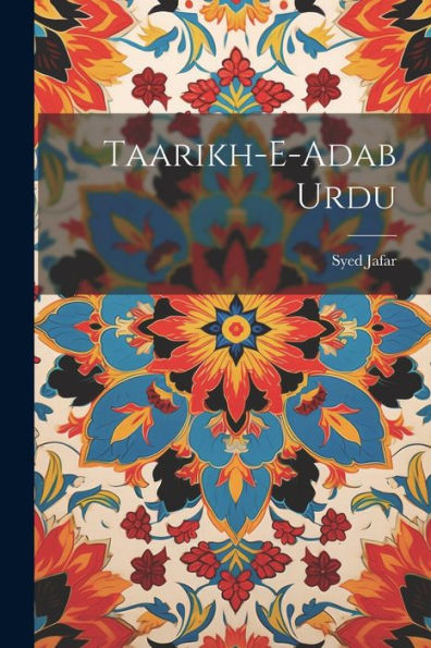 Taarikh-E-Adab Urdu (Urdu Edition)