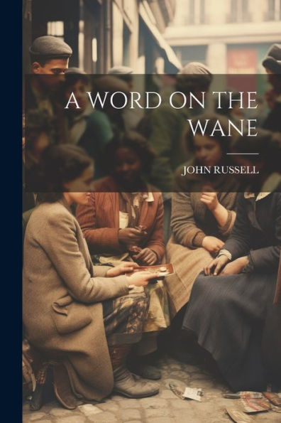 A Word On The Wane