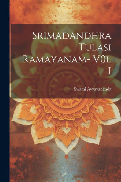 Srimadandhra Tulasi Ramayanam- V0L I (Telugu Edition)