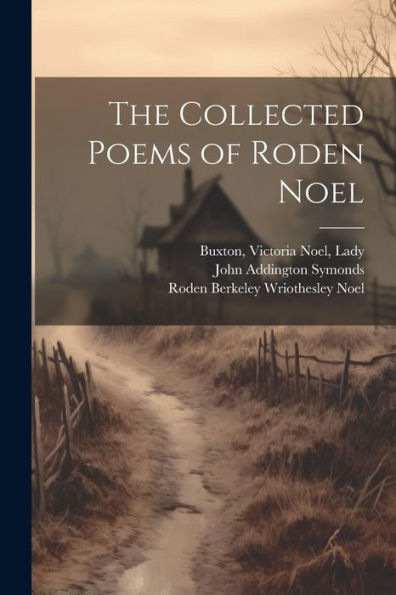 The Collected Poems Of Roden Noel