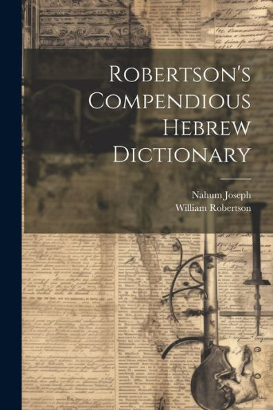 Robertson's Compendious Hebrew Dictionary