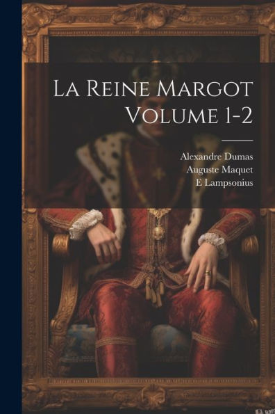La Reine Margot Volume 1-2 (French Edition) - 9781021522160