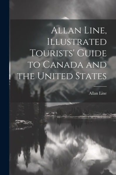 Allan Line, Illustrated Tourists' Guide To Canada And The United States