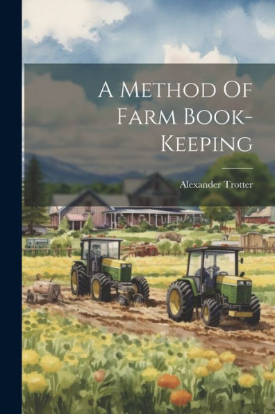 A Method Of Farm Book-Keeping