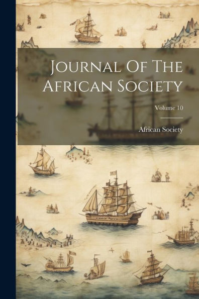 Journal Of The African Society; Volume 10