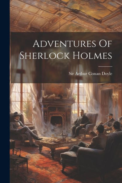 Adventures Of Sherlock Holmes - 9781021537836
