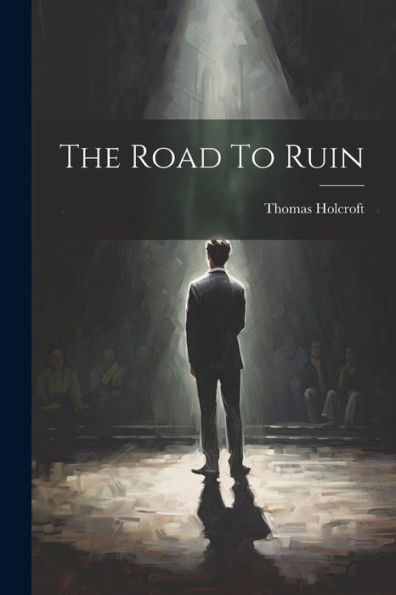 The Road To Ruin