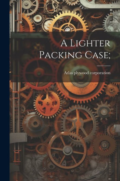 A Lighter Packing Case;