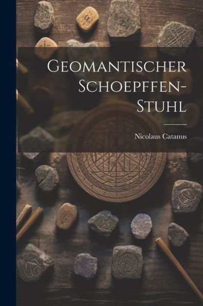 Geomantischer Schoepffen-Stuhl
