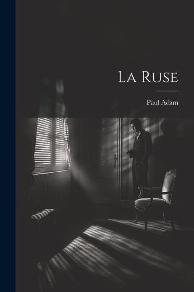 La Ruse (French Edition)