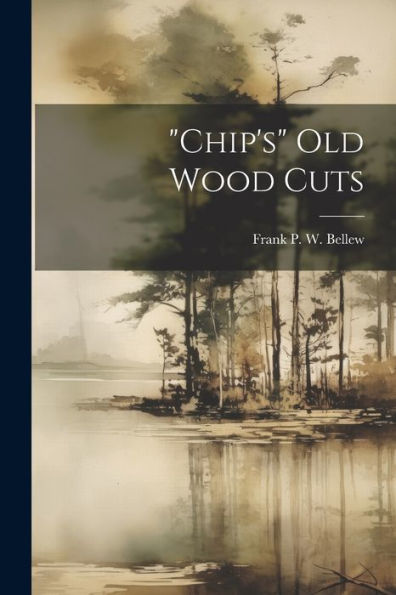 Chip's Old Wood Cuts