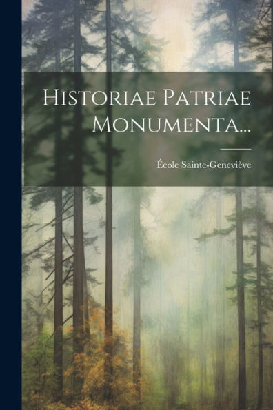 Historiae Patriae Monumenta... (Latin Edition)