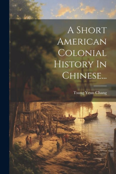 A Short American Colonial History In Chinese... (Chinese Edition)