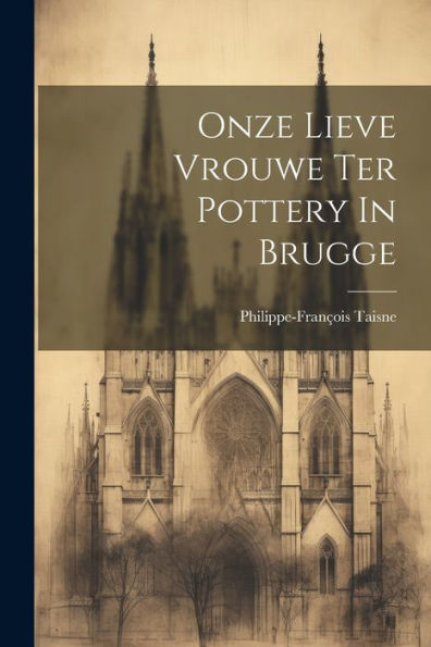 Onze Lieve Vrouwe Ter Pottery In Brugge