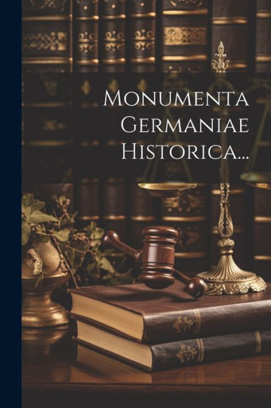 Monumenta Germaniae Historica... (Latin Edition)