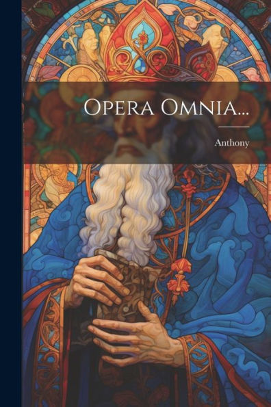 Opera Omnia... (Latin Edition) - 9781021590688
