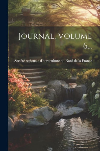 Journal, Volume 6... (French Edition)