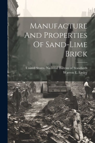 Manufacture And Properties Of Sand-Lime Brick